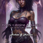 Hachi + Araine // Awake