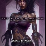 Hachi + Araine Paperback Trilogy Set